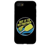 Hit It To My Partner Pickleball Doubles Paddle - Case for iPhone SE (2020) / 7/8