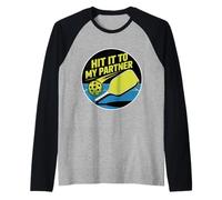 Hit It to My Partner Pickleball Doubles Paddle - Raglan Baseball Tee
