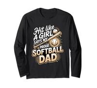 Hit Like A Girl Says My Proud Softball Dad Softball Long Sleeve T-Shirt