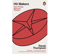 Hit Makers : How Things Become Popular