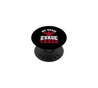 Hit Maxes Evade Taxes PopSockets Adhesive PopGrip