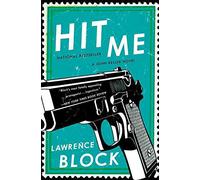 [(Hit Me)] [By (author) Lawrence Block] published on (October, 2013)