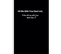 Hit Me With Your Best List, C´Mon hit me with Your Best Task!: Funny Gift Journal for Friends and Family
