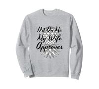 Hit On Me My Wife Approves Swinger Lifestyle Naughty Adult Sweatshirt