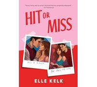 Hit or Miss: A Novel
