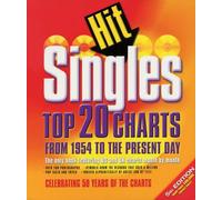Hit Singles: Top 20 Charts from 1954 to the Present Day