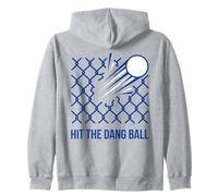 Hit The Dang Ball Baseball Break Through Barriers Zip Hoodie