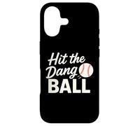 Hit The Dang Ball Baseball Funny Quotes Case for iPhone 17
