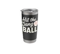 Hit The Dang Ball Baseball Funny Quotes Stainless Steel Insulated Tumbler