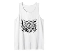 Hit The Dang Ball Baseball Player Funny Heavy Metal Tank Top