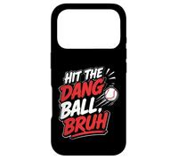 Hit The Dang Ball BRUH Funny Baseball Mom Quotes Case for iPhone 17 Pro