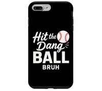 Hit The Dang Ball BRUH Funny Baseball Season Mom Dad Case for iPhone 7 Plus/8 Plus
