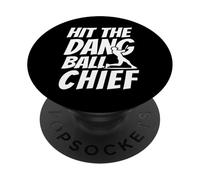 Hit The Dang Ball CHIEF, Sarcastic Funny Baseball Mom Dad PopSockets Adhesive PopGrip
