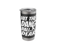 Hit The Dang Ball Dear, Sarcastic Funny Baseball Mom Dad Stainless Steel Insulated Tumbler