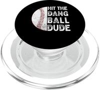 Hit The Dang Ball Dude Funny Baseball Mom Dad Sayings PopSockets PopGrip for MagSafe