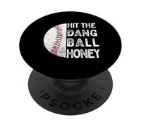Hit The Dang Ball Honey Funny Baseball Mom Dad Sayings PopSockets Adhesive PopGrip