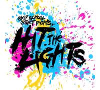 Hit the Lights - Skip School, Start Fights... [Us Import]