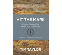 Hit the Mark: 8 Timeless Principles of War Authored by the LORD of Hosts