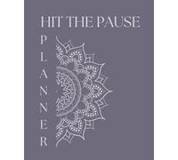 Hit The Pause Planner: Designed specifically for womens well being in perimenopause