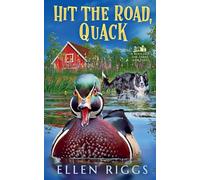Hit the Road, Quack: 22 (Bought-The-Farm Mysteries)