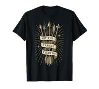 Hit The Target Every Day Archery Arrow Bow Archer T-Shirt