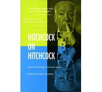 Hitchcock on Hitchcock - Selected Writings & Interviews
