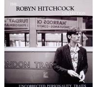 Hitchcock Robyn - The Robyn Hitchcock Collection: Uncorrected Personality Traits