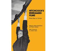 Hitchcock's Rereleased Films: From "Rope" to "Vertigo" (Contemporary Film and Television): From ""Rope"" to ""Vertigo (Contemporary Approaches to Film and Media Series)