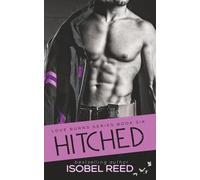 Hitched: 6 (Love Burns Series)