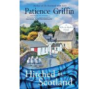 Hitched in Scotland: Kilts and Quilts, book 10 by Patience Griffin Paperback Boo