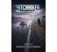Hitchhiker - A Short Story: You Can't Escape What You've Done