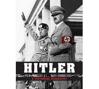 Hitler: a Pictorial Biography