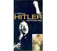 Hitler - A Profile - The Private Man [VHS]
