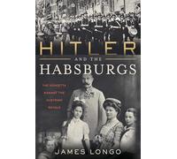 Hitler and the Habsburgs