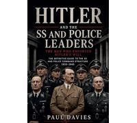 Hitler and the SS and Police Leaders