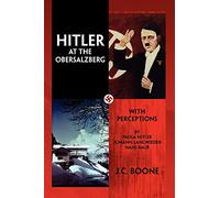 HITLER AT THE OBERSALZBERG: With Perceptions
