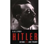 Hitler: Beyond Evil and Tyranny (German Studies)