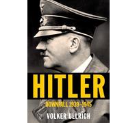 Hitler: Downfall 1939-1945