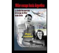 Hitler escape hacia Argentina