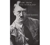 Hitler! from Braunau to Poland