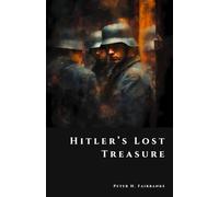 Hitler’s Lost Treasure: The Amber Room Mystery (The Shadow Vault)