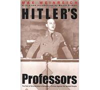 Hitler`s Professors: The Part of Scholarship in Germany's Crimes Against the Jewish People