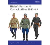 Hitler’s Russian & Cossack Allies 1941-45