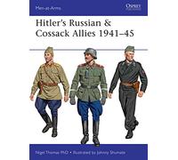 Hitler’s Russian & Cossack Allies 1941-45: 503 (Men-at-Arms)