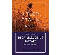 Hitler, Stalin and I: An Oral History