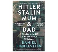 Hitler, Stalin, Mum and Dad: A Family Memoir of Miraculous Survival (Paperback) - Daniel Finkelstein Book