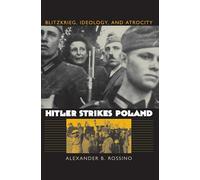 Hitler Strikes Poland: Blitzkrieg, Ideology and Atrocity (Modern War Studies)