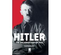 Hitler: The Incarnation of Evil