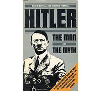 Hitler: The Man and the Myth