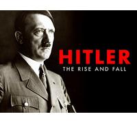 Hitler: The Rise and Fall - Series 1